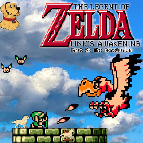 The Legend of Zelda: Link's Awakening: Part 2: The Conclusion