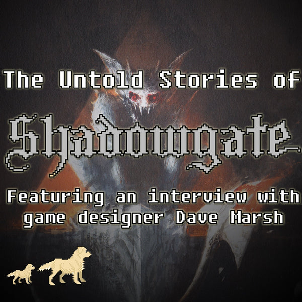 The Untold Stories of Shadowgate