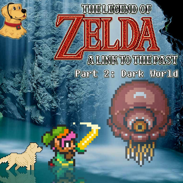 The Legend of Zelda: A Link to the Past Part 2: Dark World